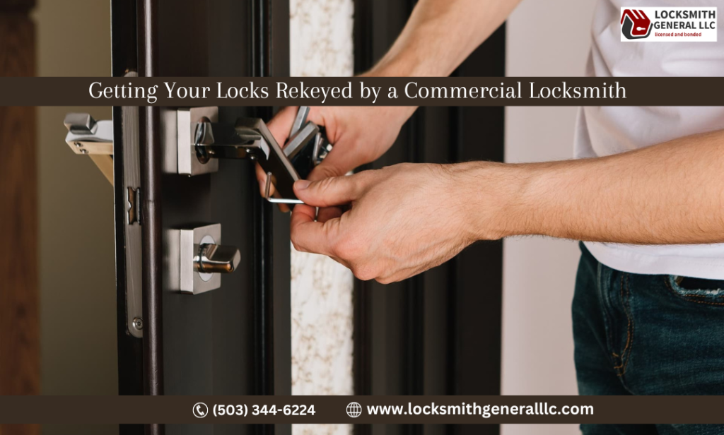 Getting Your Locks Rekeyed by a Commercial Locksmith: Enhancing Security for Businesses